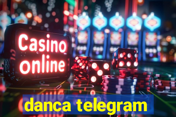 danca telegram